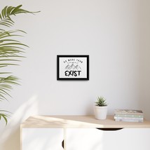 Framed Inspirational Print: &quot;Do More than Just Exist&quot; - Matte Canvas, Bl... - £37.31 GBP+