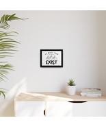 Framed Inspirational Print: &quot;Do More than Just Exist&quot; - Matte Canvas, Bl... - £37.10 GBP+