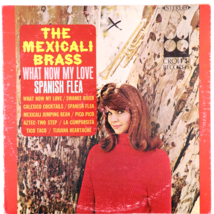The Mexicali Brass – What Now My Love - 1966 Stereo - 12&quot; Vinyl LP CST 511 - £6.71 GBP