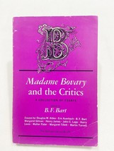 Madame Bovary And The Critics: A Collection Of Essays By B. F. Bart Pb - £9.40 GBP