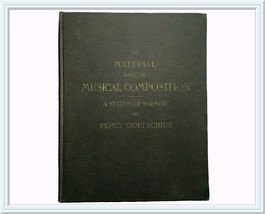 Percy Goetschius The Material Used In Musical Composition 1913 Antique Book - £11.78 GBP