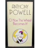 Anthony Powell O, HOW THE WHEEL BECOMES IT! First edition 1983 Mint Hard... - $330.48 MXN