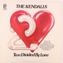 The Kendalls – Two Divided By Love - 1979 Country - 12&quot; Vinyl LP Record ... - $15.38