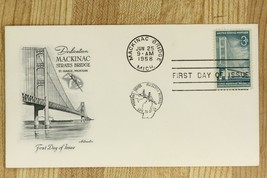 US Postal History Cover FDC 1958 Mackinac Straits Bridge Dedication Mich... - £10.11 GBP