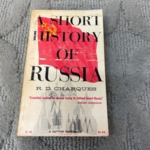 A Short History Of Russia Paperback Book by R.D. Charques from Dutton 1956 - £11.00 GBP