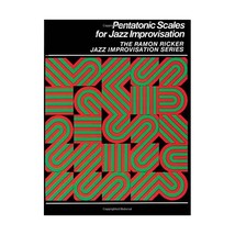 Pentatonic Scales for Jazz Improvisation (The Ramon Ricker Jazz Improvisation) R - $23.00