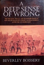 A Deep Sense of Wrong: The Treason, Trials and Transportation... / Boissery - £10.74 GBP