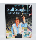 Still Stripping After 25 Years Quilt Book - £22.34 GBP