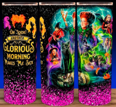 Hocus Pocus Glorious Morning Makes Me Sick Cup Mug Tumbler 20oz - £14.76 GBP