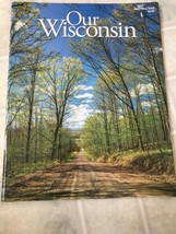 Our Wisconsin Magazine April May 2019 Drive your tractor to School - £10.44 GBP