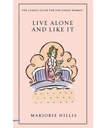 Live Alone and Like It: The Classic Guide for the Single Woman (used pap... - £8.79 GBP