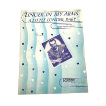 Vintage Sheet Music 1946 Linger In My Arms A Little Longer Baby Voice Piano - £7.95 GBP