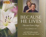 Because He Lives: Favorite Easter Songs with Bill &amp; Gloria Gaither(Chris... - £12.33 GBP