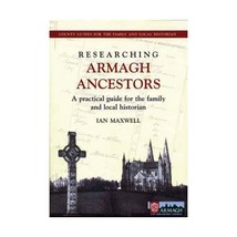 Researching Armagh Ancestors: A Practical Guide for the Family and Local Histori - £11.28 GBP