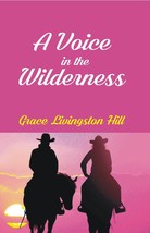 A Voice in the Wilderness [Hardcover] - £20.45 GBP
