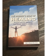 The Insider's Book of Healing Drug Free Cures For Alzheimer's Heart Disease More - $14.95