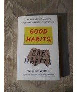 Good Habits Bad Habits By Wendy Wood ARC Uncorrected Proof The Science O... - £11.65 GBP