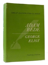 George Eliot Adam Bede: Great Illustrated Classics Unabridged Edition 1st Editi - $84.95