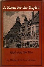 A Room for the Night: Hotels of the Old West [Hardcover] Richard A. Van Orman - £12.59 GBP