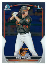 2023 Bowman #BCP-8 Max Wagner Baltimore Orioles 1st Bowman Chrome - £0.97 GBP