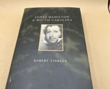 Southern Biography Ser.: James Hamilton of South Carolina by R.Tinkler S... - £56.43 GBP