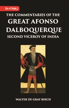 The Commentaries Of The Great Afonso Dalboquerque, Second Viceroy Of India Volum - £16.54 GBP