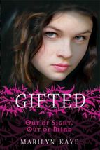Out of Sight, Out of Mind (Gifted #1) - Paperback, by Kaye Marilyn - $9.89