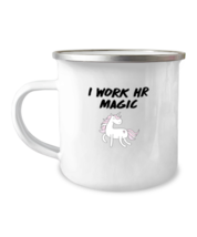 12oz Camper Mug  Funny I Work HR Magic Unicorn  - £15.94 GBP