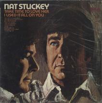 Take Time to Love Her I Used It All on You [LP VINYL] [Vinyl] Nat Stuckey - $5.83