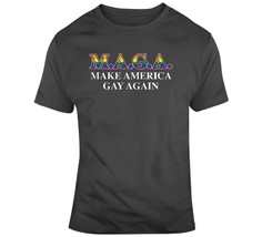 M.a.g.a. Make America Gay Again T Shirt - £21.35 GBP