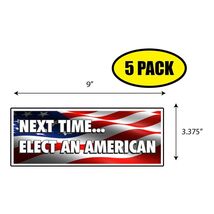 5 PACK 3.37"x9" ELECT AN AMERICAN Sticker Decal Humor Funny Gift VOTE BS... - $6.53