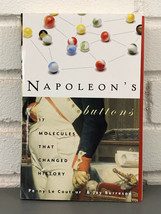 Napoleon&#39;s Buttons : How 17 Molecules Changed History by Jay Burreson and Penny - £8.79 GBP