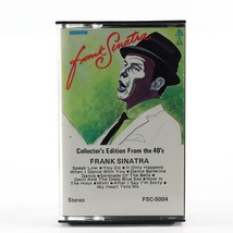 Frank Sinatra Collector&#39;s Edition from the 40&#39;s (Stereo Cassette Tape) FSC-5004 - $6.65