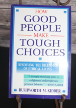 How Good People Make Tough Choices - Paperback By Kidder, Rushworth M. - VG - $5.86