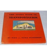 The Story of Transportation 1933 Maud &amp; Miska Petersham Book - $185.88 MXN