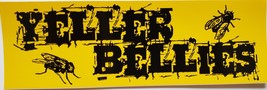 2 Yeller Bellies Bumper Sticker 8-1/2&quot; x 2-3/4&quot;  - $5.95