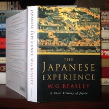 Beasley, W. G. The Japanese Experience A Short History Of Japan 1st Edition 1st - £37.90 GBP