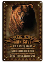 Welcome To The Man Cave It&#39;s A Grizzly Scene Novelty  12&quot; x 8&quot; Metal Sign - £7.02 GBP