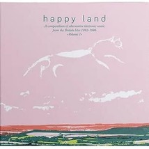 Happy Land (A Compendium Of Electronic Music From The British Isles 1992-1996 Vo - £27.65 GBP