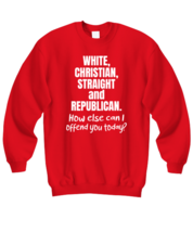Funny Sweatshirt White Christian Straight and Republican Red-SS  - £21.28 GBP