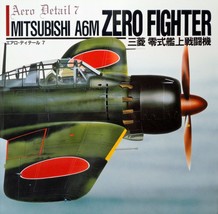 Aero Detail No.7 &quot;IJN Mitsubishi A6M Zero Fighter&quot; Japan Book - £49.47 GBP