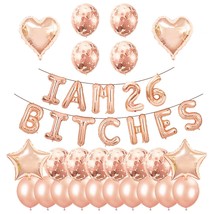 26Th Birthday Party Set-I Am 26 Bitches Funny Banner Confetti Rose Gold Balloons - £20.17 GBP