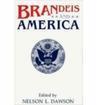 Brandeis And America - Hardcover By Nelson L, Dawson ISBN 0813116902 - $129.54 MXN
