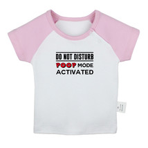 Do Not Disturb Poop Mode Activated Funny T-shirts Newborn Baby Graphic Tees Tops - £8.37 GBP+