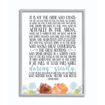 Stupell Industries It is Not The Critic Who Counts Roosevelt Floral Quote Grey F - $54.99