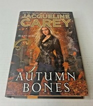 2013 Autumn Bones by Jacqueline Carey Hardback Book, 1st Printing, Signed Copy - £25.91 GBP