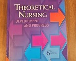 Theoretical Nursing: Development and Progress by Afaf Ibraham Meleis 6th ED - £31.51 GBP