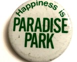 Vtg Pinback Button Lee&#39;s Summit MO &quot;Happiness is Paradise Park&quot; 1 3/4&quot; - £14.05 GBP