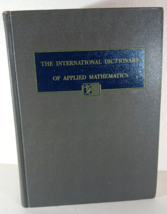 THE INTERNATIONAL DICTIONARY OF APPLIED MATHEMATICS 1960 Van Nostrand Co - $12.34