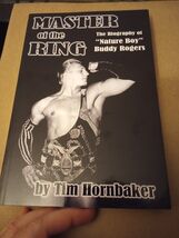 Master of the Ring : The Biography of Nature Boy Buddy Rogers by Tim... - $49.49